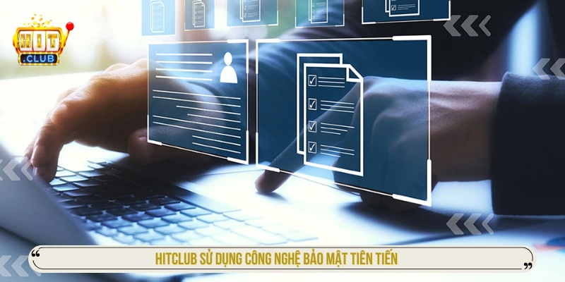 Hitclub - Cổng Game Hit Club, Trang Chủ & Tải App Mới Nhất HIT CLUB sử dụng công nghệ bảo mật tiên tiến
