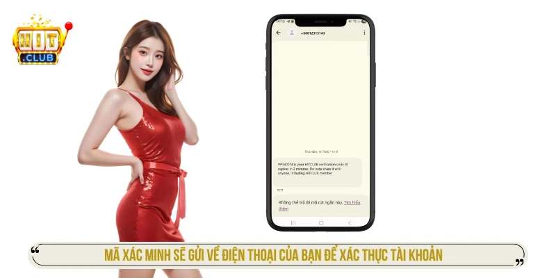 Mã xác minh sẽ gửi về điện thoại của bạn để xác thực tài khoản