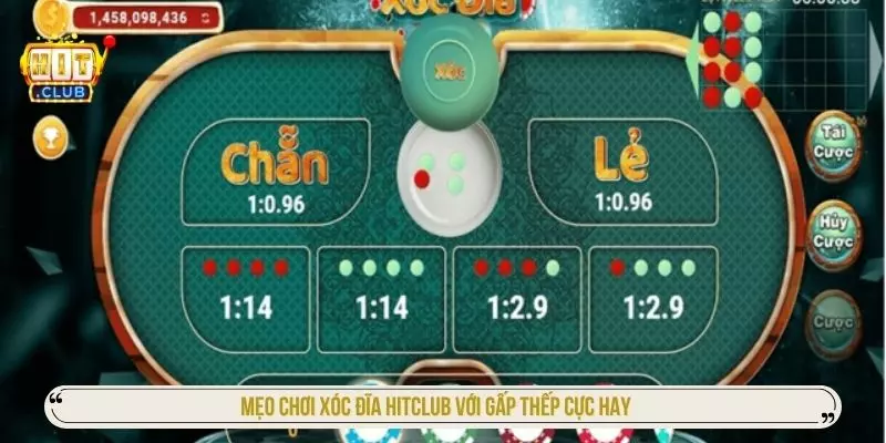 Luật Chơi Xóc Đĩa HITCLUB Và Mẹo Cược Đỉnh Cao Mẹo chơi xóc đĩa hitclub với gấp thếp cực hay