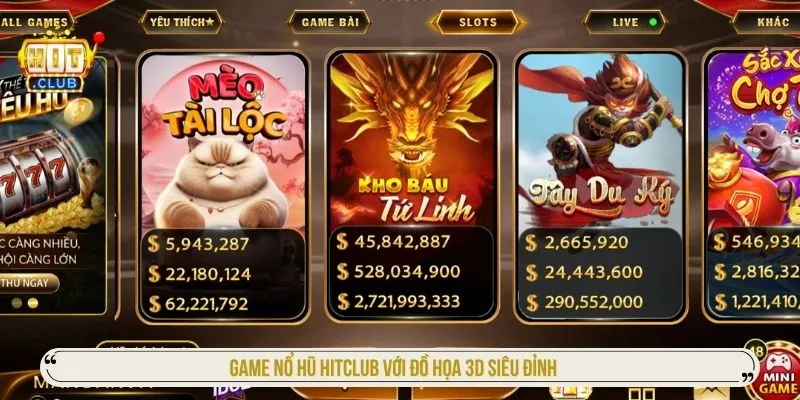 Game Nổ Hũ Hitclub Kho Trò Chơi Đa Dạng Được Yêu Thích Game nổ hũ Hitclub với đồ họa 3D siêu đỉnh