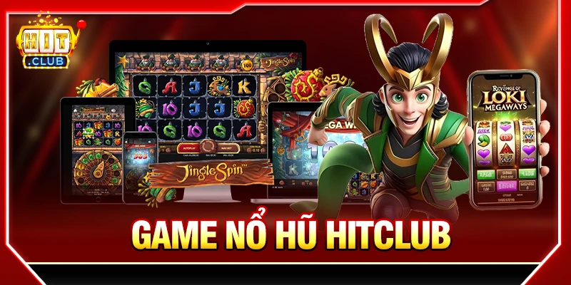 Game Nổ Hũ Hitclub Kho Trò Chơi Đa Dạng Được Yêu Thích game nổ hũ hitclub