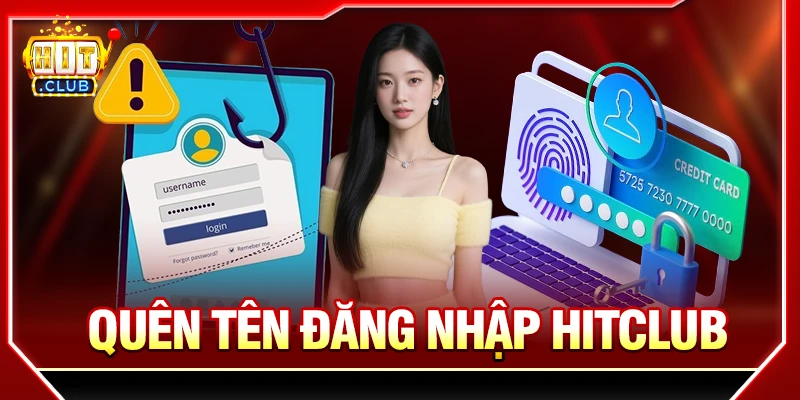 quên tên đăng nhập hitclub hướng dẫn