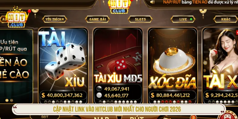 Link Vào Hitclub Mới Nhất 2026 Và Cách Truy Cập An Toàn Link vào Hitclub mới nhất hỗ trợ truy cập an toàn